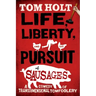 Life, Liberty, and the Pursuit of Sausages