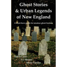 Ghost Stories & Urban Legends of New England
