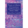 Tracts on Liberty of Conscience and Persecution, 1614-1661