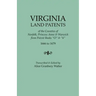 Virginia Land Patents of the Counties of Norfolk, Princess Anne & Warwick. from Patent Books O & 6, 1666 to 1679