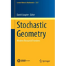Stochastic Geometry: Modern Research Frontiers