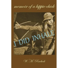 I Did Inhale: Memoir of a Hippie Chick