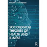 Sociological Theories of Health and Illness