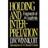 Holding and Interpretation: Fragment of an Analysis