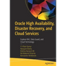 Oracle High Availability, Disaster Recovery, and Cloud Services: Explore Rac, Data Guard, and Cloud Technology
