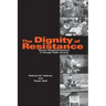 The Dignity of Resistance