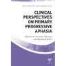 Clinical Perspectives on Primary Progressive Aphasia