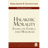 Halakhic Morality: Essays on Ethics and Masorah