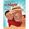 My Grandpa is the Mayor of 10th Avenue