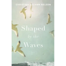 Shaped by the Waves