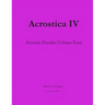Acrostica IV: Acrostic Puzzles Volume Four