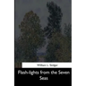 Flash-lights from the Seven Seas
