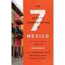 The Seven Keys to Communicating in Mexico: An Intercultural Approach