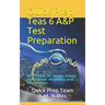 Quick Prep Teas 6 A&p Test Preparation: Ati Teas VI: Study Guide for Human Anatomy and Physiology