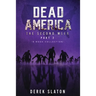Dead America - The Second Week Part Two - 6 Book Collection
