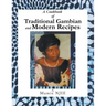 A Cookbook of Traditional Gambian and Modern Recipes
