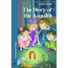 The Story of the Amulet: Psammead Trilogy. Book 3