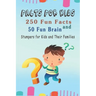Facts for Kids: 250 Fun Facts and 50 Fun Brain Stumpers for Kids and Their Families