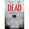 Don't Die Before You're Dead