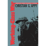 Working-Class War: American Combat Soldiers and Vietnam