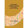 Have faith in Massachusetts; 2d ed.A Collection of Speeches and Messages