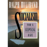 Socialism for a Sceptical Age