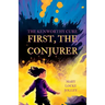 First, The Conjurer