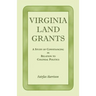 Virginia Land Grants: A Study of Conveyancing in Relation to Colonial Politics