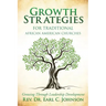 Growth Strategies For Traditional African American Churches