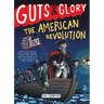 Guts & Glory: The American Revolution