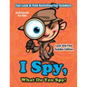 I Spy, What Do You Spy! Fun Look & Find Activities For Toddlers - Look And Find Toddler Edition