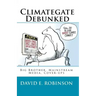 Climategate Debunked: Big Brother, Mainstream Media, Cover-ups