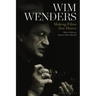 Wim Wenders: Making Films That Matter