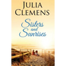 Sisters and Sunrises