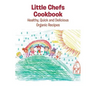 Little Chefs Cookbook: Healthy, Quick and Delicious Organic Recipes