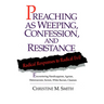 Preaching As Weeping, Confession, and Res