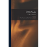Dreams: What They Are and How They Are Caused