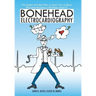 Bonehead Electrocardiography: The Easiest and Best Way to Learn How to Read Electrocardiograms-No Bones about It!