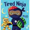 Tired Ninja: A Children's Book About How Being Tired Affects Your Mood, Focus and Behavior