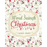 Christmas Word Search: Extra Large Print Word Find Puzzles For Adults & Kids Christmas Edition - Great Stocking Stuffer Idea for Men, Women And Teens