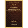 History of the Fourteenth Regiment, Connecticut Vol. Infantry