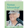 Norman Schwartzkopf: Hero with a Heart