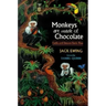 Monkeys Are Made of Chocolate: Exotic and Unseen Costa Rica