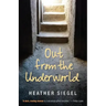 Out from the Underworld