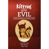 Kittens are Evil: Little Heresies in Public Policy