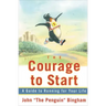 The Courage To Start