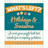 What's Left? Holidays & Seasons: A word game puzzle book that reveals fun or inspiring quotations