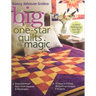 Big One-Star Quilts by Magic: Diamond-Free(r) Stars from Squares & Rectangles 14 Stars in 4 Sizes, 28 Quilting Designs, 4 Projects