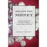 Follow the Money - A Muslim Guide to the Murky World of Finance