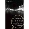 Hidden History of Fort Smith, Arkansas
